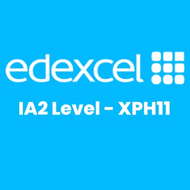 Edexcel Pearson IA-Level Physics (XPH11) Course